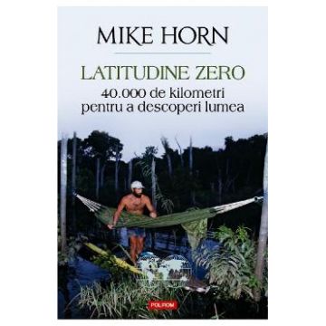 Latitudine zero - Mike Horn