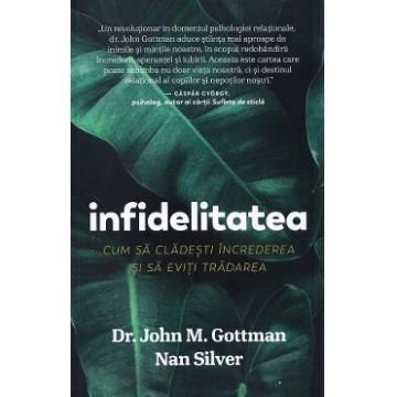 Infidelitatea - John M. Gottman, Nan Silver