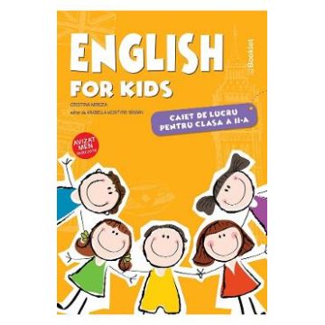 English for Kids - Clasa 2 - Caiet - Cristina Mircea
