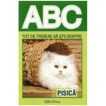 ABC Tot ce trebuie sa stii despre pisica
