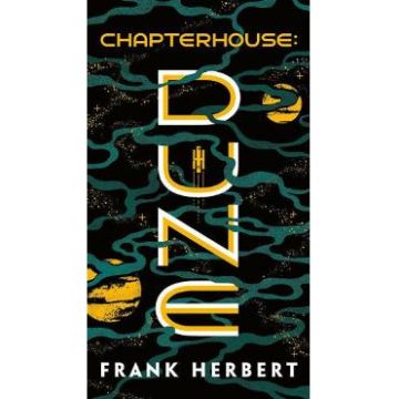 Chapterhouse: Dune. Dune #6 - Frank Herbert