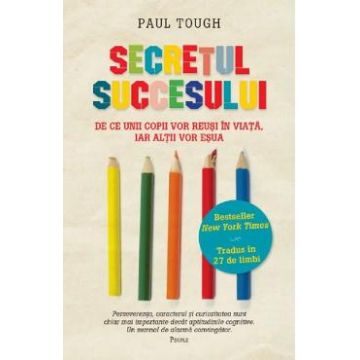 Secretul succesului - Paul Tough