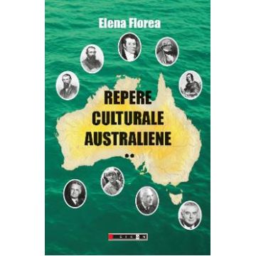 Repere culturale australiene Vol.2 - Elena Florea