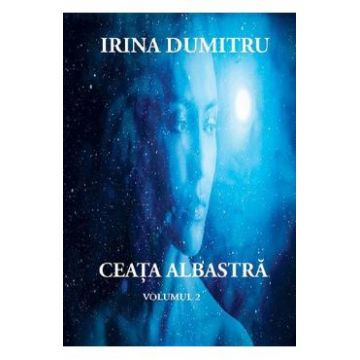 Ceata albastra Vol.2 - Irina Dumitru