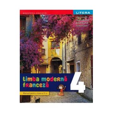 Limba moderna franceza - Clasa 4 - Manual - Hugues Denisot, Marianne Capouet, Raisa Elena Vlad, Cristina Grigore