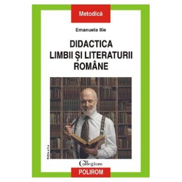 Didactica limbii si literaturii romane - Emanuela Ilie