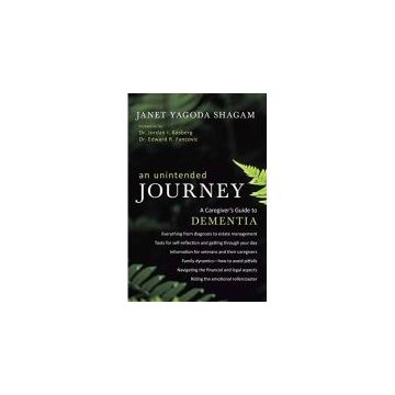 An Unintended Journey: A Caregiver's Guide to Dementia
