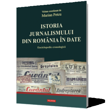 Istoria jurnalismului din România în date. Enciclopedie cronologică