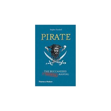Pirate : The Buccaneer's (Unofficial) Manual