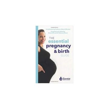 THE ESSENTIAL PREGNANCY & BIRTH GUIDE