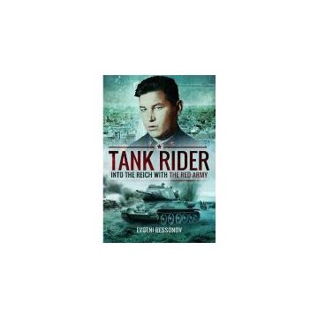 TANK RIDER: Into the Reich With the Red Army