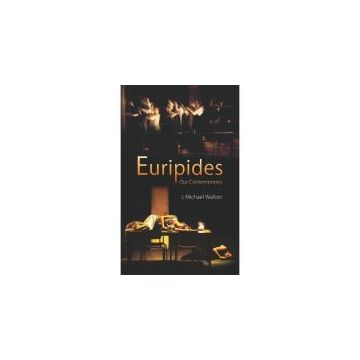 Euripides Our Contemporary, John Michæl Walton