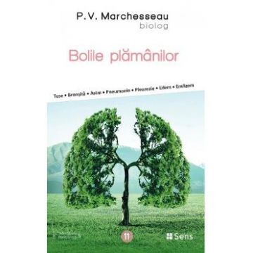 Bolile plamanilor - P.V. Marchesseau