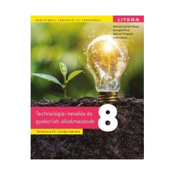 Educatie tehnologica Clasa 8 - Manual in limba maghiara - Gabriela Carmen Neagu, Georgeta Prica, Daniela Frangopol, Violeta Bodiu
