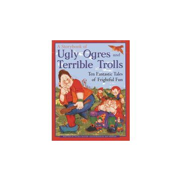 Storybook of Ugly Ogres and Terrible Trolls