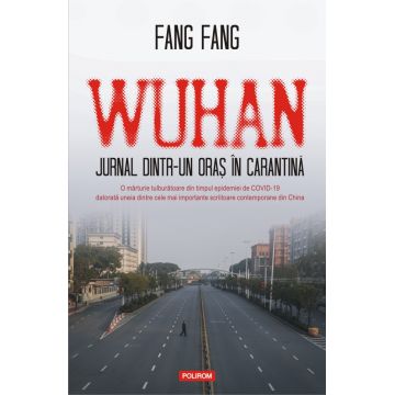Wuhan. Jurnal dintr-un oraș în carantină
