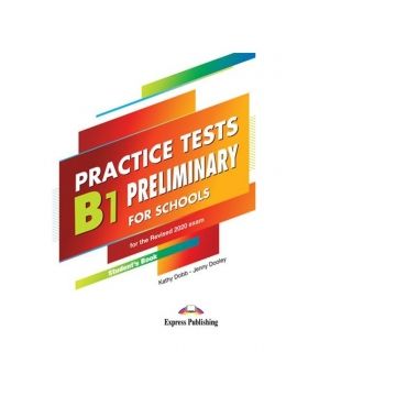Curs limba engleza examen Cambridge B1 Preliminary for Schools Practice Tests Manualul elevului cu Digibooks App. (revizuit 2020)