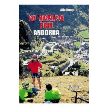 Cu bicicleta prin Andorra - Alin Bonta
