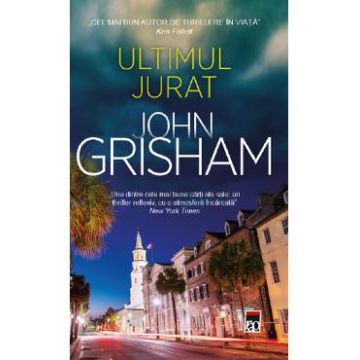 Ultimul jurat - John Grisham