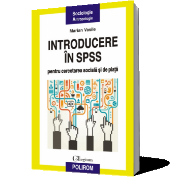 Introducere in SPSS pentru cercetarea sociala si de piata