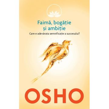 Osho, vol. 4: Faima. bogatie si ambitie