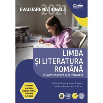 Evaluare națională 2021. Limba și literatura română. De la antrenament la performanță