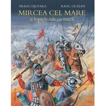 Mircea cel Mare şi luptele sale cu turcii
