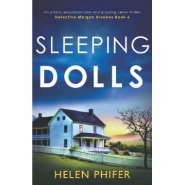Sleeping Dolls. Detective Morgan Brookes #6 - Helen Phifer