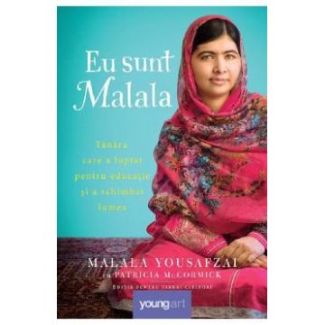 Eu sunt Malala - Malala Yousafzai