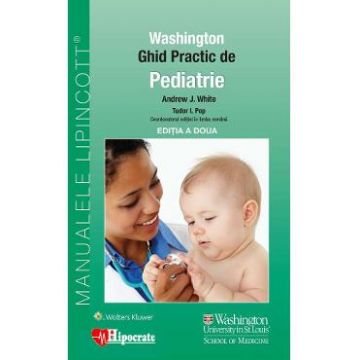 Ghid Practic de Pediatrie Washington ed.2 - Andrew White, Tudor L. Pop