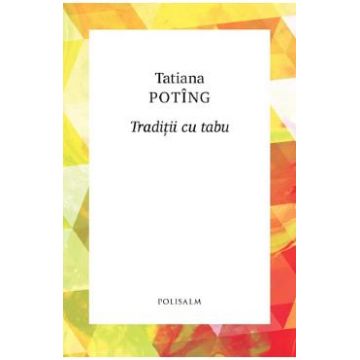 Traditii cu tabu - Tatiana Poting
