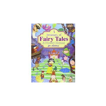 A treasury of fairy tales and nursery rhymes for children