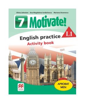 Motivate. English practice L1. Activity Book. (clasa a VII-a)
