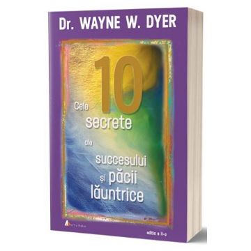 Cele 10 secrete ale succesului si pacii launtrice Ed.2