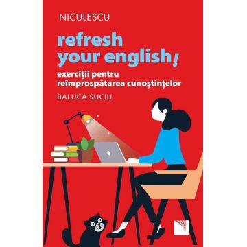 Refresh your English! Exerciții pentru reîmprospătarea cunoștințelor