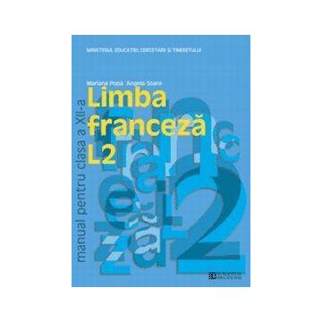 Limba franceză L2. Manual pentru clasa a XII-a