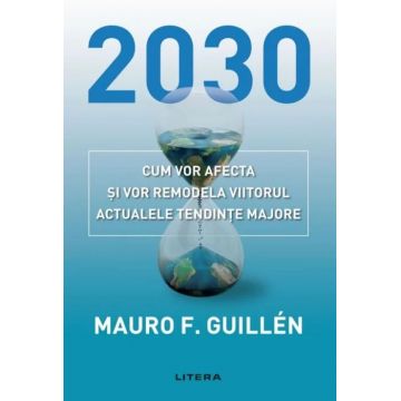 2030: Cum vor afecta si vor remodela viitorul actualele tendinte majore