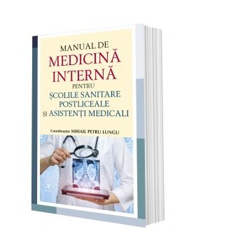 Manual de medicina interna pentru scolile sanitare postliceale si asistenti medicali