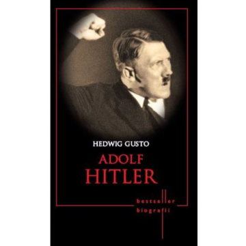 Adolf Hitler. Bestseller. Biografii