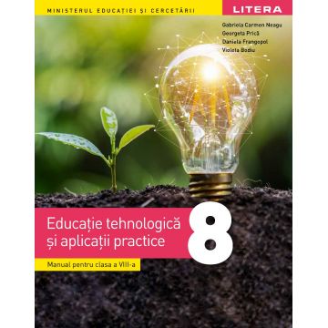 Educație tehnologică și aplicații practice. Manual. Clasa a VIII-a