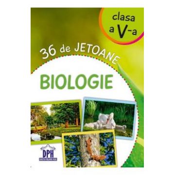 36 de jetoane - Biologie - Clasa 5