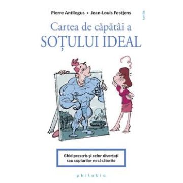 Cartea de capatai a sotului ideal - Pierre Antilogus, Jean-Louis Festjens