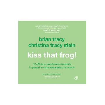 Audiobook Kiss that frog! - Brian Tracy, Christina Tracy Stein