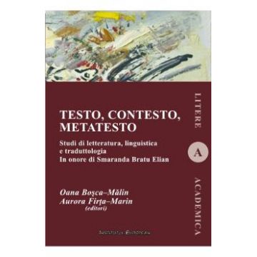 Testo, contesto, metatesto - Oana Bosca-Malin, Aurora Firta-Marin