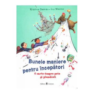 Bunele maniere pentru incepatori - Kristina Dumas, Ina Worms