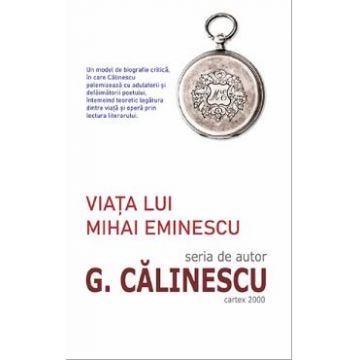 Viata lui Mihai Eminescu - George Calinescu
