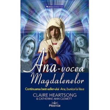 Ana, vocea Magdalenelor - Claire Heartsong, Catherine Clemett