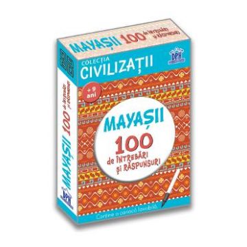 Mayasii. 100 de intrebari si raspunsuri - Gabriela Girmacea