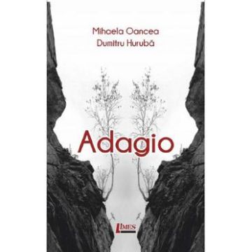Adagio - Mihaela Oancea, Dumitru Huruba