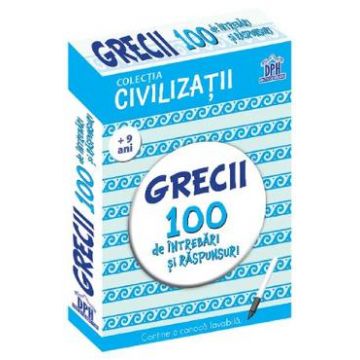 Grecii. 100 de intrebari si raspunsuri - Gabriela Girmacea